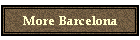 More Barcelona