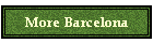More Barcelona