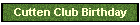 Cutten Club Birthday